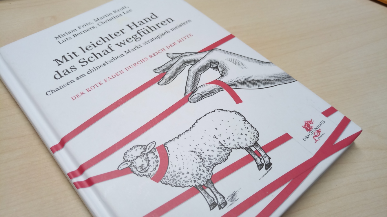 Buch: Mit leichter Hand das Schaf wegführen - Chancen am chinesischen Markt strategisch meistern